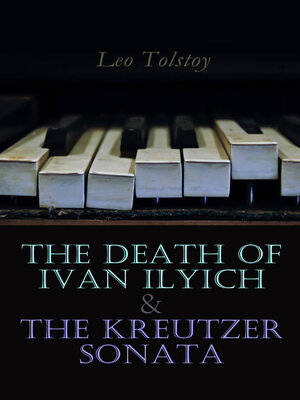 cover image of The Death of Ivan Ilyich & the Kreutzer Sonata